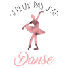 J'peux pas j'ai Danse