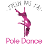 J'peux pas j'ai Pole Dance
