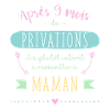 9 mois de PRIVATIONS