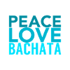 PEACE LOVE BACHATA - on DanceShirts