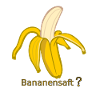 Bannanensaft ?