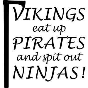 Vikings eat up Pirates and spit out Ninjas!