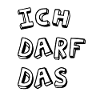 Ich darf das