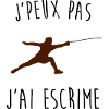 j'peux pas j'ai escrime