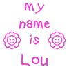 LOU MY NAME IS
