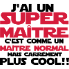 j'ai un super maître
