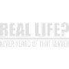 real life never heard of that server