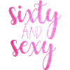Sixty And Sexy