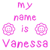 VANESSA MY NAME IS