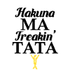 Hakuna Ma Freaking Tata