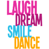 Laugh Dream Smile Dance - Dance