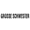 GROSSE SCHWESTER