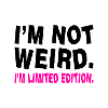 I´M NOT WEIRD
