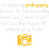 Photography hobby - camera
