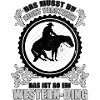 Das ist so ein Western-Ding.