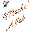 Say MashaAllah