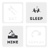 Eat, Sleep, Mine, Repeat