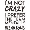 I'm not crazy