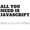 All you need is JavaScript