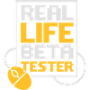Real Life Beta Testers!
