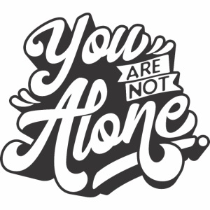 "You are not alone" 5