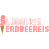 Legalize Erdbeereis!