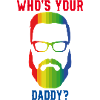 WHO'S YOUR DADDY?