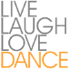 Live Laugh Love Dance