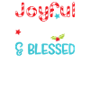 Joyful Merry And Blessed