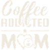 Coffee Addicted Mom