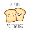No bread no tartines