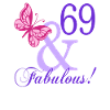 69 and Fabulous