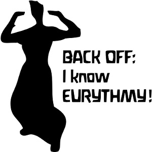 BACK OFF I know EURYTHMY