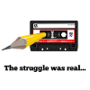 The Struggle was real - cassette