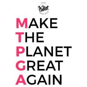 MakeThePlanetGreatAgain lettering behind