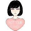 NOT YOUR WAIFU