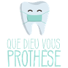Que Dieu Vous Prothèse