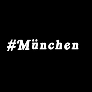 #Muenchen