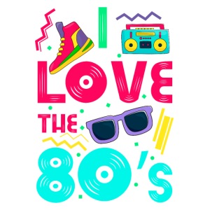 I love the 80s - cool and crazy