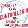 Controllerin - Rechne mit dem Schlimmsten