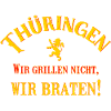 Thüringen -Wir braten!