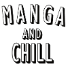 Manga and Chill