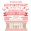 Acupuncturist Acupuncturist Dad Papa Acupuncture