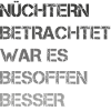 NÜCHTERN BETRACHTET