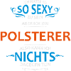 Polsterer Beruf