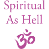 Spiritual As Hell