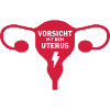 Vorsicht mit dem Uterus