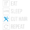 Eat Sleep Cut Hair Repeat Barber