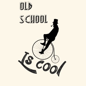 Old School Is Cool