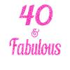 40 and Fabulous